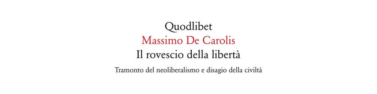 Il libro di De Carolis? Tutto sommato un omaggio al neoliberalismo