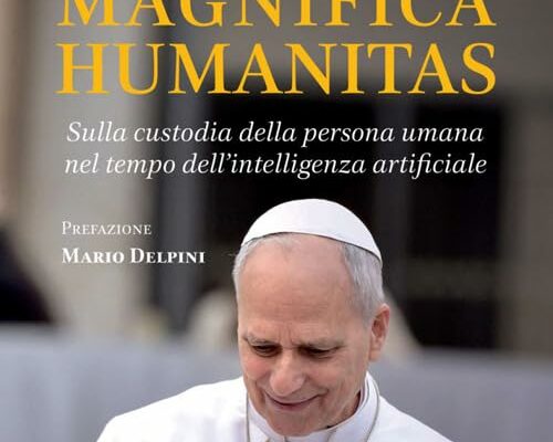 Magnifica humanitas. Leone XIV e il senso del limite nel mondo dell’IA